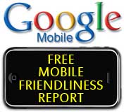 Free Google Mobile Friendliness Report