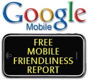 Free Google Mobile Friendliness Report